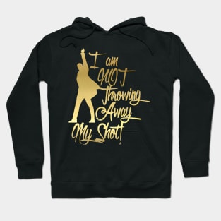 I am not throwing away my shot Hoodie